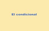 El condicional - Clase de español...2018/03/02  · 1. Para expresar el resultado de una condición hipotética en el pasado: La condición hipotética se expresa usando el imperfecto