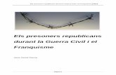 Els presoners republicans durant la Guerra Civil i el ... presoners.pdf · del Franquisme, han existit 194 camps de concentració franquistes repartits per tot el territori espanyol.