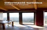 Informació turística - Casa Rural Virginiacasaruralvirginia.com/wp-content/uploads/2016/03/... · familiars (bodes, batejos, comunions).Compta amb terrassa, Canal + i calefacció.