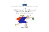 18 CIENCIAS BIBLICAS · 2020-07-19 · 1 18 CIENCIAS BIBLICAS GRIEGO BIBLICO Por Moisés Chávez 2 PROLOGO Ciencias Bíblicas 17