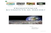 KUTSADURA ANIMALIAK Artemia franciscana EKOSISTEMAK ... · dira Euskal Herriko ekosistema desberdinak: - Baso atlantiarra - Mediterranear basoa - Gune lehorrak - Mendi alpinoak -