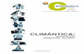 CLIMÁNTICAbiblioteca.climantica.org/resources/1947/climantica...Climántica CLMNTK que se basa en la toma de decisiones para gestionar 3 territorios, uno grande, uno mediano y uno
