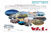Web oficial turismo Región de Murcia - ESCAPADAS 2016 - 2017 · 2016-10-04 · Pescados a la sal, como el mújol o la dorada; huevas de pescado en salazón, mojama, y los riquísimos