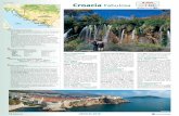Croacia Fabulosa - Politours · nal de los Lagos de Plitvice, declara-do Patrimonio de la Humanidad por la UNESCO en 1979, situado en el corazón de Croacia y con una exten-sión