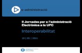 Electrònica a la UPC Interoperabilitat...23 CATALEG DE SERVEIS VIA OBERTA Emissor: Administraió General de l’Estat •Obligacions tributàries •IRPF •Nivell de renda Agència