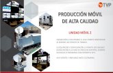 PRODUCCIÓN MÓVIL DE ALTA CALIDAD - TVP MOVIL 2 V2.pdf · unidad mÓvil 2 . producciÓn mÓvil . de alta calidad . unidad mÓvil con expando el cual permite aprovechar al mÁximo
