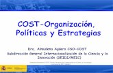 COST-Organización, Políticas y Estrategiasfisicas.ucm.es/data/cont/docs/18-2017-06-19-1 COST... · COST en cifras… 6 Campos Científico-Tecnológicos (OCDE) 7 Es el mínimo número