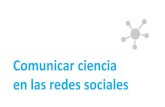Comunicar ciencia en las redes sociales · 2019-11-19 · Periodista especializado en redes sociales. Responsable de redes sociales en la URV. Autor de Cómo divulgar ciencia a través