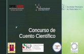 Concurso de Cuento Científicosec-ciriaco.com.mx/CUENTO_CIENTIFICO/presentacion.pdf · 2017-09-01 · Concurso entre los ganadores de cada ciudad ... Interlineado de 1.15. ... Se