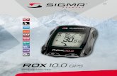GPS - Sigma Sport · 1.3.4 GPS sensörü Takılı gps sensörü ile güncel hızınız ve geride bırakılan mesafeniz belirlenir. RoX 10.0 gps çalıştırıldıktan sonra otomatik