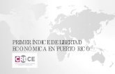 PRIMER ÍNDICE DE LIBERTAD ECONÓMICA EN PUERTO RICO · Recomendar la clasificación de libertad económica en Puerto Rico en comparación con otros países, aplicando el Índice