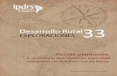 Desarrollo Rural...gica da indústrica biotecnológica e agrícola (SANTILI, 2009). Embora inserida neste contexto desagregador e homogeinizante, a agrobiodiversidade Pataxó persiste.