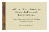 AILLA: El Archivo de losAILLA: El Archivo de los Idiomas ... · CiddidComunidades indíittígenas necesitan estes recursos para sus programas para el mantenimiento y revitalización
