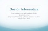 Sesión Informativa · Sesión Informativa Subvenciones de la Embajada de los Estado Unidos Stephanie Villaronga y Maria Ximena Cordero 8 de febrero 2018 Una forma en que el gobierno