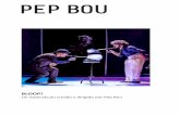 BLOOP! - Companyia Pep Bou · Iluminación: Jep Vergés y Pep Bou Fotografía: Jean-Bernard Gueneau Técnico de iluminación y sonido: Mon Feijóo Producción ejecutiva y comunicación: