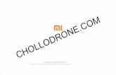 CHOLLODRONE€¦ · 1 Abra Mi Drone aplicación y seleccione "Siguiente". 3 Una vez establecida la conexión con la aeronave, volver a Mi Drone aplicación. 2 "Wi-Fi" Seleccionar