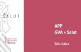 APP GVA + SalutGuia+rapida+valenciano_v1.pdf · APP GVA + Salut Guia ràpida Com afegir nous usuaris en l´APP? 1 Polsar sobre la icona d´usuari 2 Polsar l´opció d´ “Afegir
