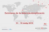 Setmana de la Internacionalització...Setmana de la Internacionalització CONNECTA’T AL MÓN 14 - 18 maig 2018 MERCATS MADURS Els principalsencerts i errors a l’hora d’exportar