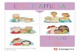 TRAZO -6- - Zaragoza · 2019-11-20 · TRAZO En familia 6 incluye propuestas para reforzar todos estos contenidos dentro de la familia. Os animamos a participar activamente en estas
