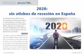 2020: sin atisbos de recesión en España · Las perspectivas para 2020 son bue-nas a juzgar por los datos aportados en ... consecuencia, sobre todo, del fuerte ... brexit ordenado,