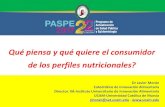 Qué piensa y qué quiere el consumidor de los perfiles … · 2020-07-08 · El sistema facilita una comparación del valor nutricional por categoría de alimentos (cereales, aceites,