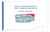 DICCIONARIO EN IMÁGENEScprupertochapi.edu.gva.es/.../web/wp-content/uploads/2020/04/PISCI… · En la piscina Autor pictogramas: Sergio Palao Procedencia: Licencia: CC (BY-NC-SA)