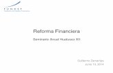 Reforma Financiera - fundef.mx€¦ · • La Reforma amplia el perímetro de la regulación en México, con lo que ello implica en las tareas de regulación y supervisión." •