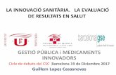 GESTIÓ PÚBLICA i MEDICAMENTS INNOVADORS · Guillem Lopez Casasnovas. RESUMEN BREVE CONTEXTUAL •Gasto en medicamentos en España: No es un problema de nivel de gasto per cápita.