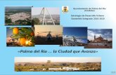 «Palma del Río … la Ciudad que Avanza» · 2018-06-25 · 6 1.1 IDENTIFICACIÓN DE LOS DESAFÍOS Y PROBLEMAS URBANOS Palma del Río se encuentra en el extremo occidental de la