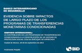 EVIDENCIA SOBRE IMPACTOS DE LARGO PLAZO DE LOS … · Ciudad de México, 28-30 de septiembre de 2016 EVIDENCIA SOBRE IMPACTOS DE LARGO PLAZO DE LOS PROGRAMAS DE TRANSFERENCIAS MONETARIAS