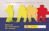 Manual de miembros de mesaselecciones.mir.es/eleccanteriores/gen200403/pdf/mmm_pa.pdf3 Manual de Miembros de Mesas Manual para los miembros de las mesas electorales 5 I. Antes de la