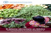 El sistema alimentario en México...Este reporte es el resultado del trabajo conjunto de todas las áreas técnicas de la Oficina de Aso-ciación y Enlace de la FAO en México con