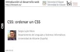 CSS: ordenar un CSS - Ordenar un … · CSS Introducción al desarrollo web  CSS: ordenar un CSS Sergio Luján Mora Departamento de Lenguajes y Sistemas Informáticos
