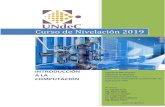 Curso de Nivelación 2019 - UNdeC · A LA COMPUTACIÓN Curso de Nivelación 2019 Ingeniería Mecatrónica Ingeniería en Sistemas Licenciatura en Sistemas Tecnicatura Universitaria