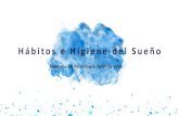 Hábitos e Higiene del Sueño · MÉXICO ¿Cómo dormimos los mexicanos? Según la Encuesta Nacional de Salud y Nutrición (ENSANUT, 2016) 48.5% Ronquido 27.3% Apnea del sueño 30%