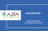 Presentación Encuentro AZFA€¦ · 1. Instalación de Encuentro AZFA por parte del Presidente de la Junta Directiva 2. Informe de gestión del periodo Junio a Noviembre de 2019