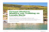 Madeira con Trekking en Portugal (Madeira): Levada Norte · 2020-07-29 · Te recomendamos dedicar a la visita por lo menos 2 horas. Horario Abierto todos los días, menos el 25 de