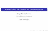 Introducción a los Sistemas de Telecomunicación · 2020-02-10 · Sistemas de telecomunicaciones Servicios de telecomunicaci on ... La red se encarga de proporcionar un camino para