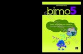 bimo bimoDISCAPACIDAD VISUAL 5€¦ · Bimo manifiesta las mismas emociones que los niños y las niñas que protago-nizan el cuento, empatiza con ellos. Así, será el medio que ayude