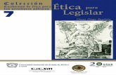 Ética para Legislarcontraloriadelpoderlegislativo.gob.mx/librosetica/Cuaderno_Etica_7... · importancia de fomentar la ética en el campo de la política, particularmente en el ámbito