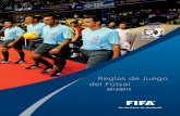 Reglas de Juego del Fútsal · Reglas de Juego del Fútsal 2012/2013 Autorizadas por la Subcomisión del International Football Association Board. Reproducción o traducción completa