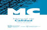 MANUAL DE CALIDAD - UCM · entre los componentes de los sistemas de gestión y administración. • Colectivo y participativo: refleja los intereses concertados institucionalmente