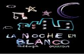 lanochenblanco - e00-elmundo.uecdn.es · El 9 de mayo de 2009, entre las 20:00 h. y las 03:00 h., los malagueños y visitantes podremos participar del espíritu de una ciudad que