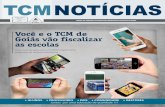 Você e o TCM de Goiás vão fiscalizar as escolas · TCM NOTÍCIAS | 2 Gestão 2 Expediente Fotograﬁ a: Assessoria de Comunicação / Divulgação Tiragem: 3.000 exemplares ENDEREÇO