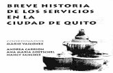 BREVE HISTORIA DE LOS SERVICIOS EN LA CIUDAD DE QUITO · EmpresaEléctrica Quito REF.Bm.: 014 La Empresa Eléctrica "Quito" SA se fimdó como tal el 29 de noviembre de 1955, teniendo