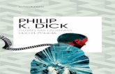 PHILIP K. DICK - PlanetadeLibros · Unidos convertidos en un estado policial, en el que una persona sin identi˜ cación está condenada a terminar en un campo de trabajo. Philip