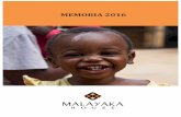 MEMORIA 2016 V2a - Malayaka House€¦ · El 2016 ha sido un año marcado por las elecciones presidenciales en Uganda, ... Malayaka House USA § En 2007 nació la asociación sin