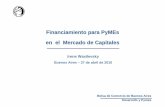 Financiamiento para PyMEs en el Mercado de Capitales · Interlocutores de las pymes en el mercado de capitales Agentes Acompañan a las pymes en el proceso de armado y colocación.
