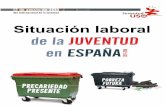 Situación laboral - USO · Situación laboral de la juventud en España 2017 -2018 Departamento Confederal de Juventud de USO - 4 - 2. Empleo 2.1 Datos Generales Según los datos