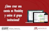 ¿Cómo crear una cuenta en Mendeley y unirse al grupo ...¿Cómo crear una cuenta en Mendeley y unirse al grupo institucional? •Espacio en la biblioteca personal de 5GB •20GB
